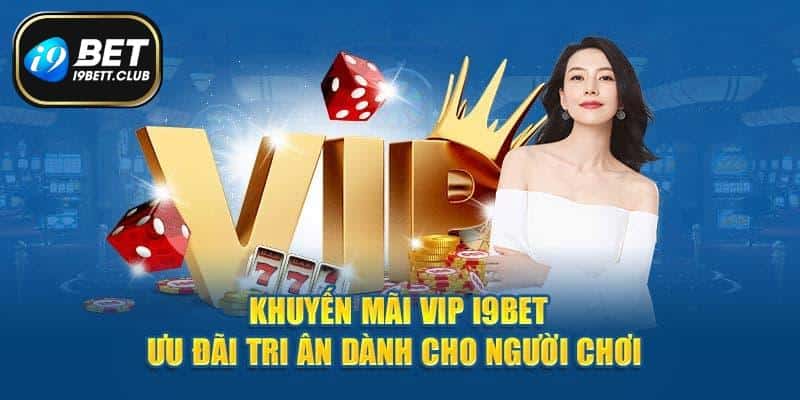 Nhận khuyến mãi khủng dành riêng cho cho VIP