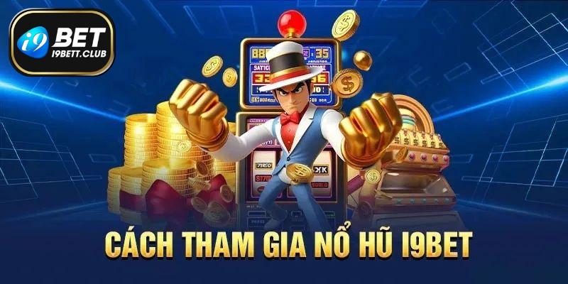 Đăng ký tài khoản để trải nghiệm toàn bộ siêu phẩm nổ hũ I9BET
