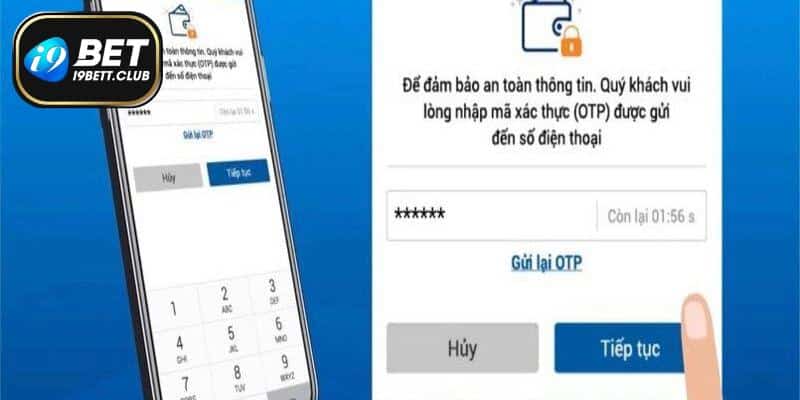 Cần xác thực tài khoản để đảm bảo an toàn trong quá trình giao dịch rút tiền I9BET