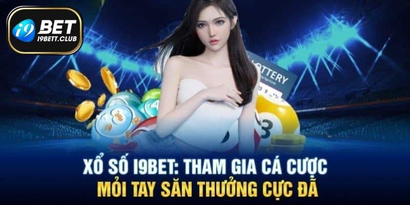 Cách thức tham gia dự đoán siêu đơn giản tại sảnh xổ số nhà cái I9BET